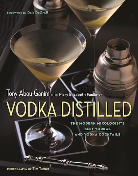 Tony Abou-Ganim Vodka Distilled
