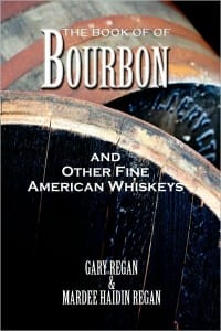 The Book of Bourbon and Other Fine American Whiskeys Book Gary Regan Mardee Haidin Regan
