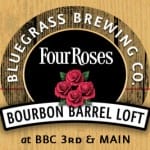 Bluegrass brewing company Bourbon Barrel loft four roses bourbon Louisville Kentucky