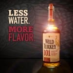 Wild Turkey Less Water More Flavor
