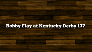 Bobby Flay at Kentucky Derby 137