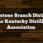 Limestone Branch Distillery Joins Kentucky Distillers’ Association