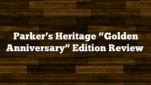 Parker’s Heritage “Golden Anniversary” Edition Review