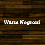 Warm Negroni