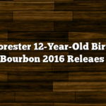 Old Forester 12-Year-Old Birthday Bourbon 2016 Releaes