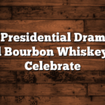 The Presidential Dram Rye and Bourbon Whiskey To Celebrate