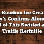 Urban Bourbon Ice Cream Ben & Jerry’s Confirms Along with Oat of This Swirled and Truffle Kerfuffle