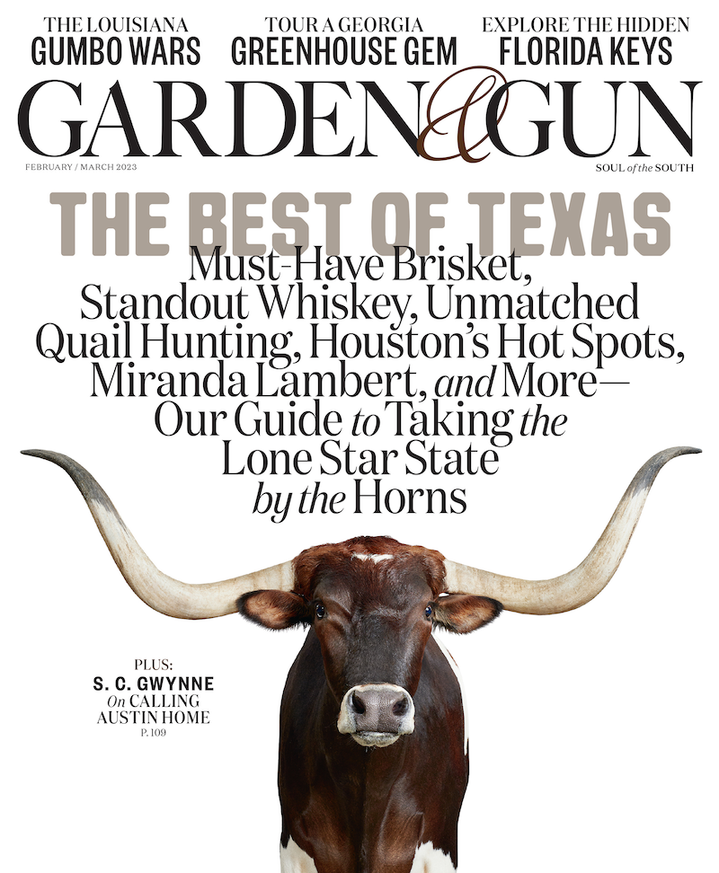 Garden and Gun Texas Issue February March 2023